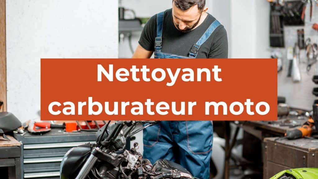 nettoyant carburateur moto